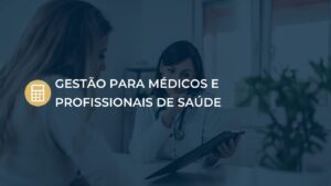 Gestão para Médicos e Profissionais de Saúde