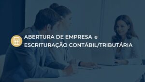 Abertura de Empresa & Escrituração Contábil/Tributária
