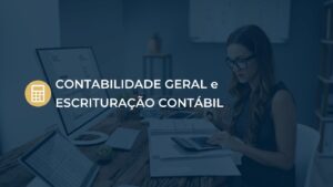 Contabilidade Geral e Escrituração Contábil